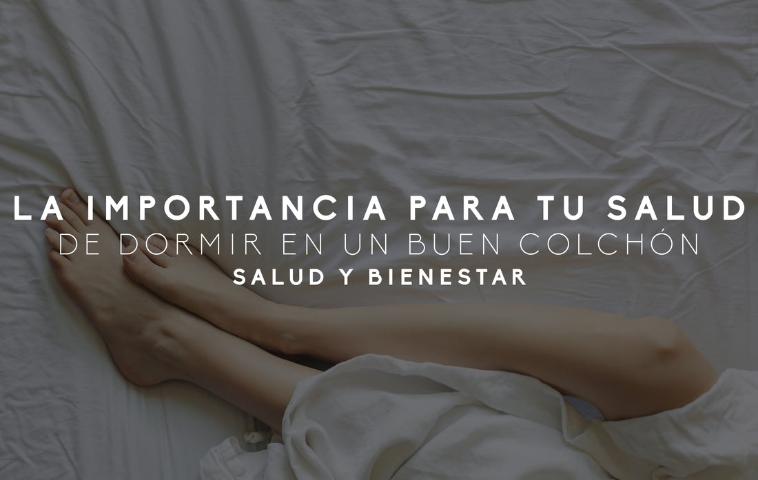 ¿Qué tan importante es para tu salud dormir en un buen colchón?